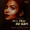 About Mai Teri Ho Gayi Song